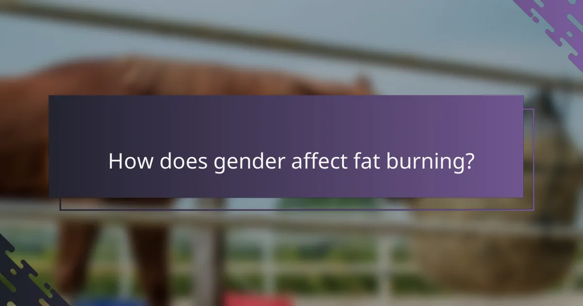 How does gender affect fat burning?