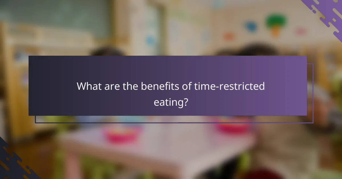 What are the benefits of time-restricted eating?